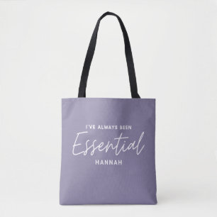 I’ve always been essential modern fun typography tote bag