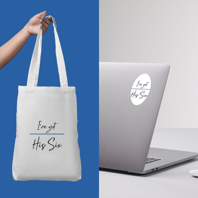 I’ve Got His Six" Tote Bag (Creator Uploaded)