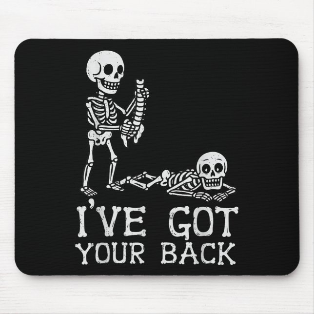 I’ve Got Your Back Skeleton Halloween Costume Funn Mouse Pad (Front)