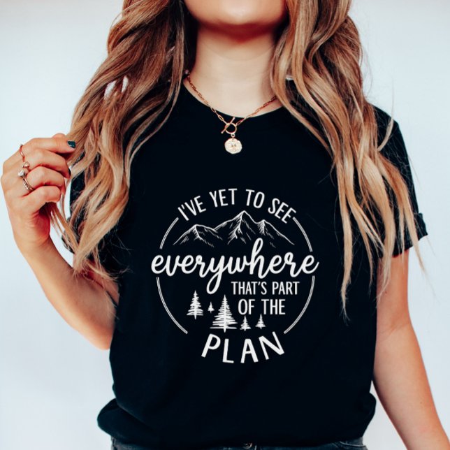 I’ve Yet to See; Wanderlust Mountain Summer T-Shirt (Creator Uploaded)