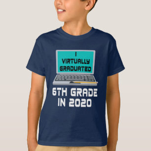 I Virtually Graduated 6TH GRADE in 2020 T-Shirt