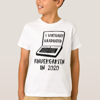 I Virtually Graduated Kindergarten IN 2020 T-Shirt