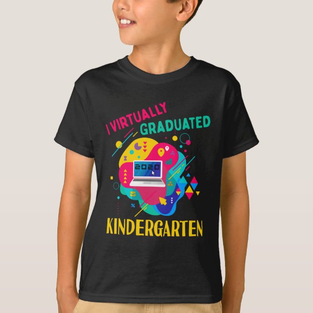 I Virtually Graduated Kindergarten IN 2020 T-Shirt (Front)