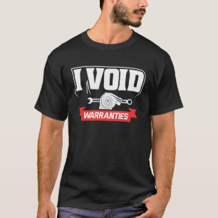 I void Warranties  Mechanics T-Shirt