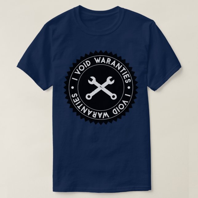 I Void Warranties Robotics Humour  T-Shirt (Design Front)