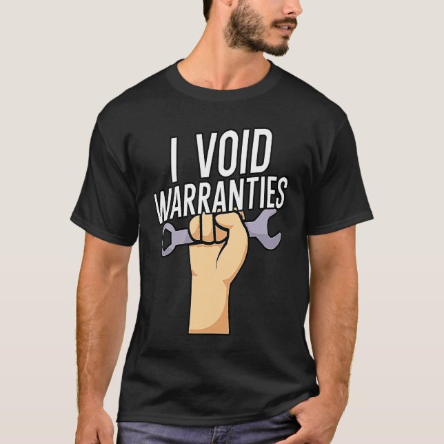 I void warranties T-Shirt (Front)