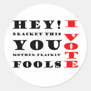 I Vote! Classic Round Sticker