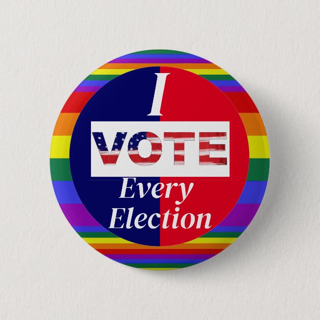 I VOTE Every Election Pride Colours 2 Inch Round Button (Front)