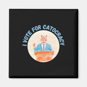 I Vote For Catocracy Sticker Magnet