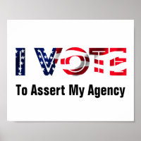 I Vote To Assert My Agency 2026