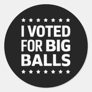 I Voted For Big Classic Round Sticker