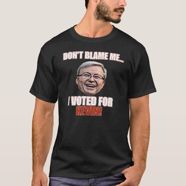I VOTED FOR KEVIN RUDD T-Shirt (Front)