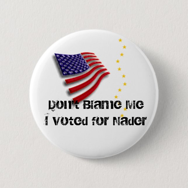 I voted for Nader Pin (Front)