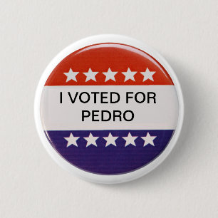 I voted for Pedro 2 Inch Round Button