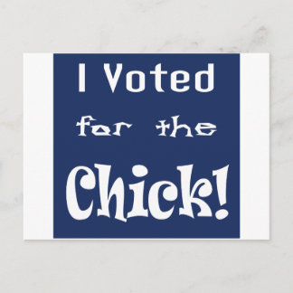 I Voted for the Chick Postcard