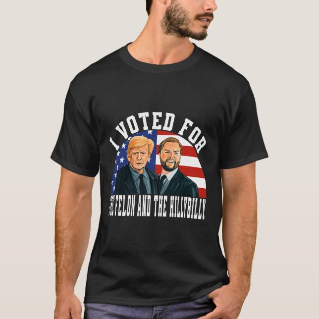 I Voted For The Felon And The Hillbilly  T-Shirt (Front)
