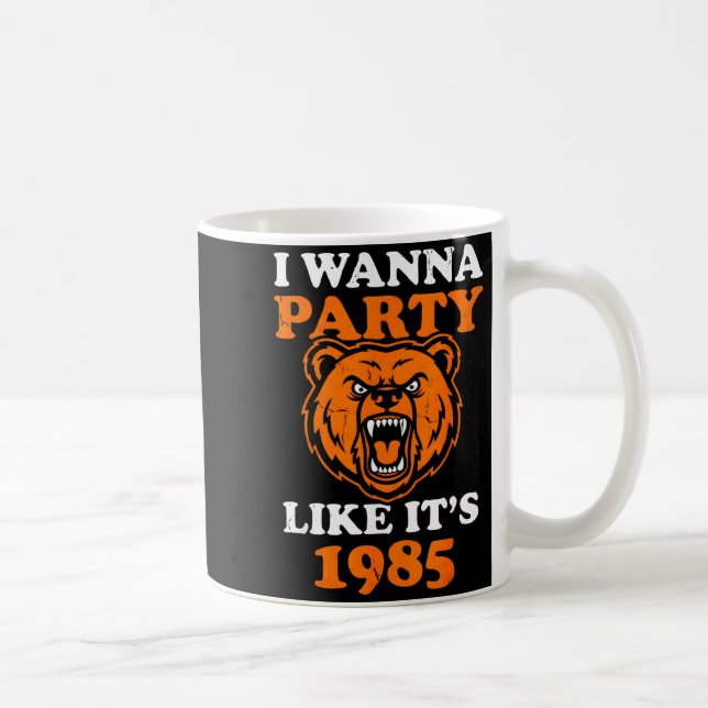 I W Party Like It’s 1985 Roaring Bear  Coffee Mug (Right)