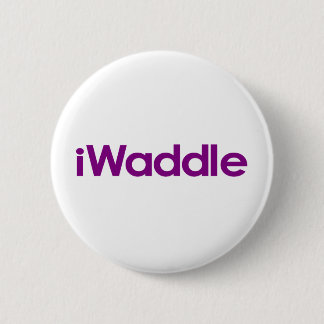 I Waddle 2 Inch Round Button