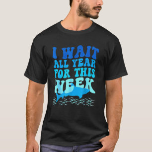 I Wait All Year For This Week     Marine Shark   T-Shirt