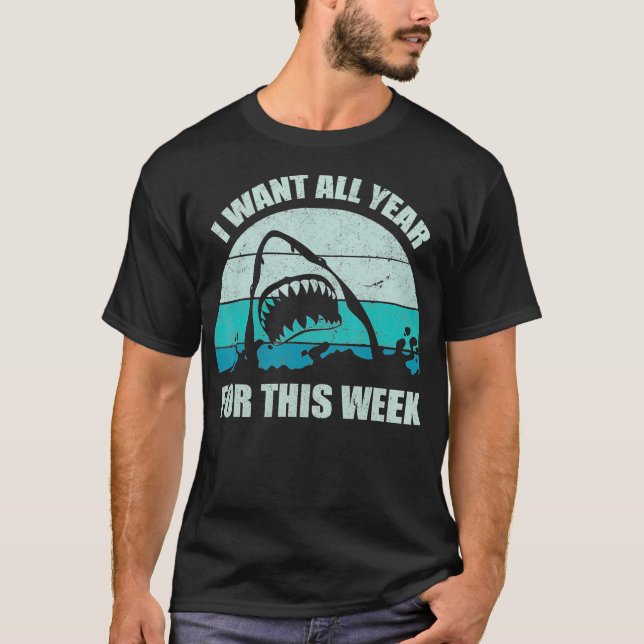 I Wait All Year For This Week s Funny Shark  T-Shirt (Front)