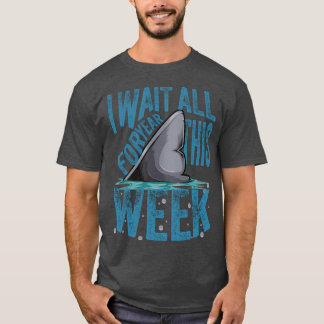 I Wait All Year For This Week Shirt Funny Shark Lo