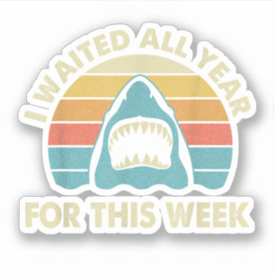 I Waited All Year For This Week Shark Lover Ocea