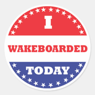 I Wakeboarded Today Classic Round Sticker