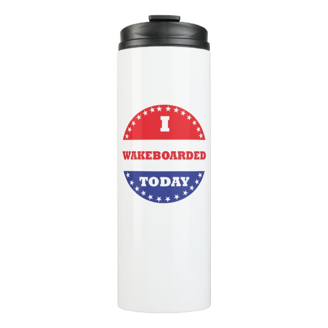 I Wakeboarded Today Thermal Tumbler (Front)
