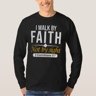 I Walk By Faith-Christian Bible Verse Scripture Je T-Shirt