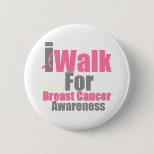 I Walk For Breast Cancer Awareness 2 Inch Round Button