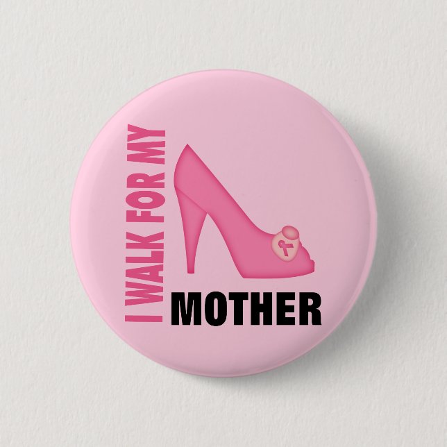 I Walk for My Mother 2 Inch Round Button (Front)