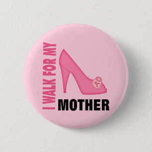 I Walk for My Mother 2 Inch Round Button