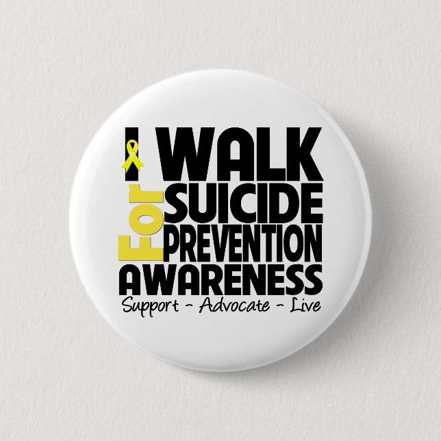 I Walk For Suicide Prevention Awareness 2 Inch Round Button (Front)