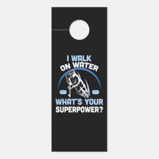 I walk on water What's your superpower Door Hanger