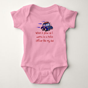 I Wanna Be A Police Officer Like My Dad Baby T-Shi Bodysuit