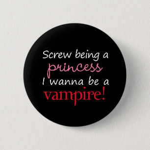 I Wanna Be A Vampire 2 Inch Round Button