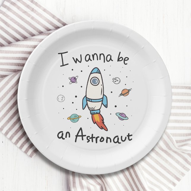 I Wanna Be An Astronaut Cartoon Paper Plate (Creator Uploaded)