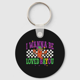I Wanna Be Loved Byyou Mardi Gras 2025 New Orleans Keychain