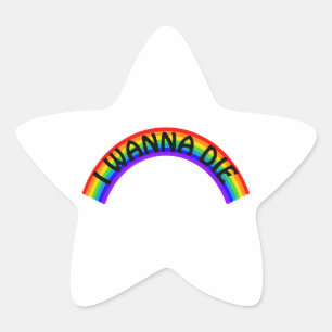 I Wanna Die - Rainbow Star Sticker
