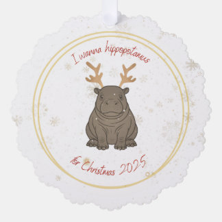 I Wanna Hippopotamus Reindeer for Christmas 2025 Ornament Card