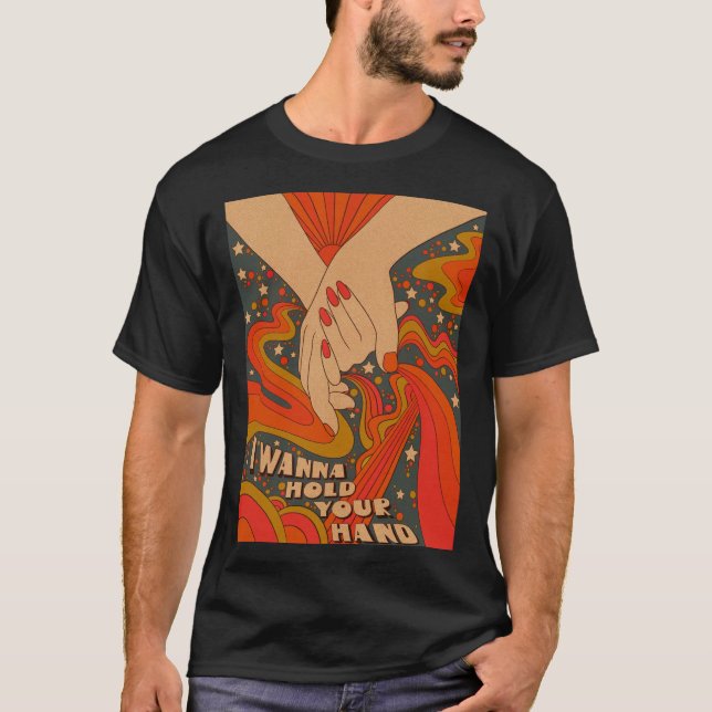 I wanna hold your hand Poster T-Shirt (Front)