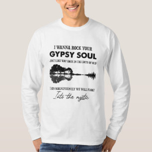 I Wanna Rock Your Gypsy Soul Hippie Guitar T-Shirt