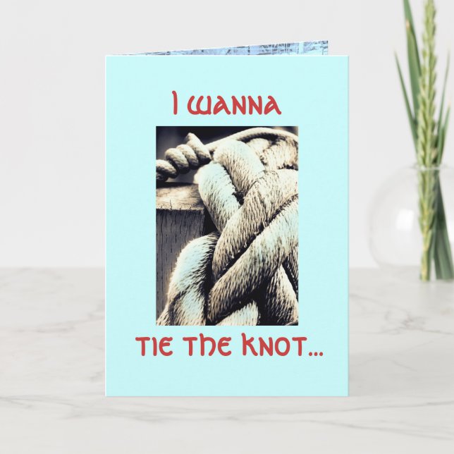 I Wanna Tie The Knot, Marriage Proposal Card (Front)