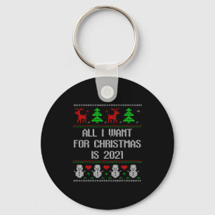 I Want 2020 All Done Ugly Christmas Sweater 2020 F Keychain