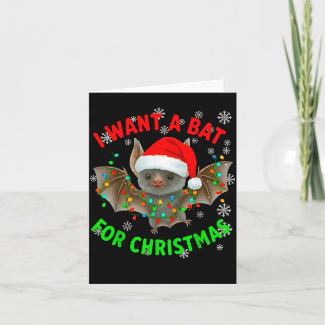 I Want A Bat For Christmas Bat Lovers Christmas Tr Card (Front)