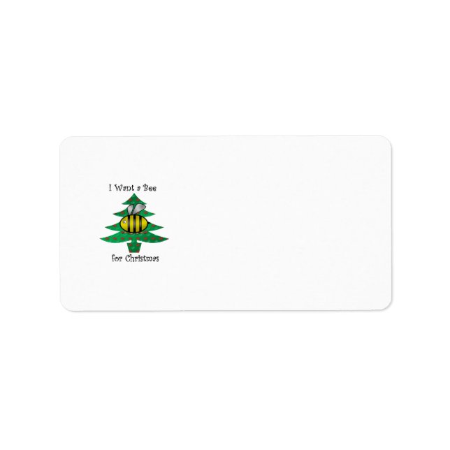 I want a bee for christmas label (Front)