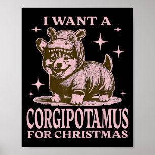 I Want A Corgitamus For Christmas Funny Corgi Chri Poster
