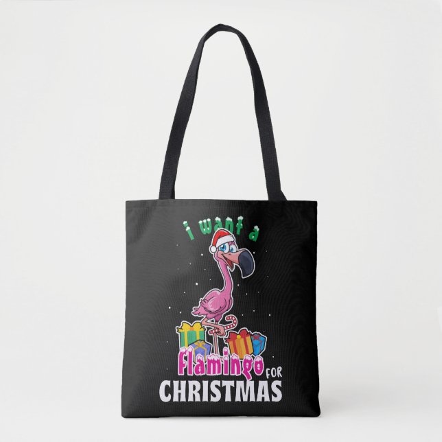 I want a Flamingo for christmas pink Flamenco Tote Bag (Front)