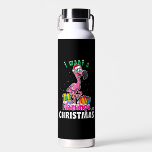 I want a Flamingo for christmas pink Flamenco Water Bottle