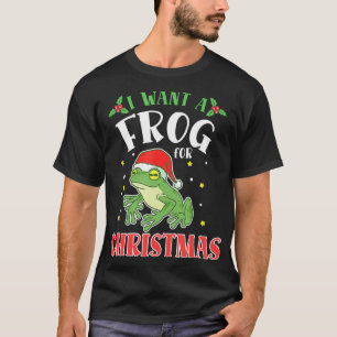 I Want A Frog For Christmas Toad Animal T-Shirt